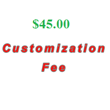 $45 General Customization Fee